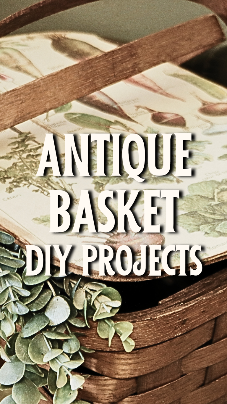 Antique Basket DIY Projects for Spring